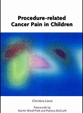 【预订】Procedure-Related Cancer Pain In Children 9781857754537