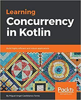 【预售】Learning Concurrency in Kotlin