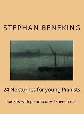 预订 Stephan Beneking: 24 Nocturnes for young Pianists: Beneking: Booklet with piano scores / sheet music of 24 Nocturne