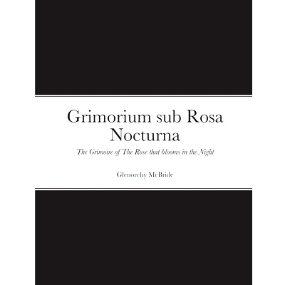 预订 Grimorium sub Rosa Nocturna: The Grimoire of The Rose that blooms in The Night: 9781471079160