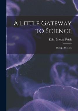 [预订]A Little Gateway to Science: Hexapod Stories 9781016665056