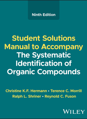现货Student Solutions Manual to Accompany the Systematic Identification of Organic Compounds, 9/e
