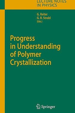 【预订】Progress in Understanding of Polymer Crystallization