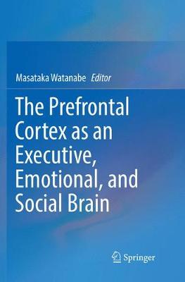 【预订】The Prefrontal Cortex as an Executive, Emotional, and Social Brain