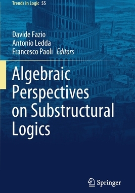 【预订】Algebraic Perspectives on Substructural Logics 9783030521653