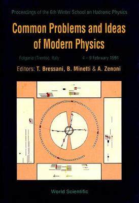 【预订】COMMON PROBLEMS AND IDEAS OF MODERN PHYSICS - PROCEEDINGS OF THE 6TH WINTER SCHOOL ON HADRONIC PHYSICS