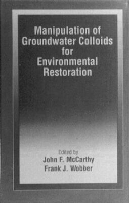 【预订】Manipulation of Groundwater Colloids for Environmental Restoration