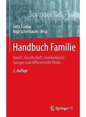 预订 Handbuch Familie: Band I: Gesellschaft, Familienbeziehungen und differentielle Felder 手册家庭：社会、家庭关系和差