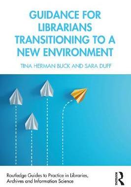 【预订】Guidance for Librarians Transitioning to a New Environment