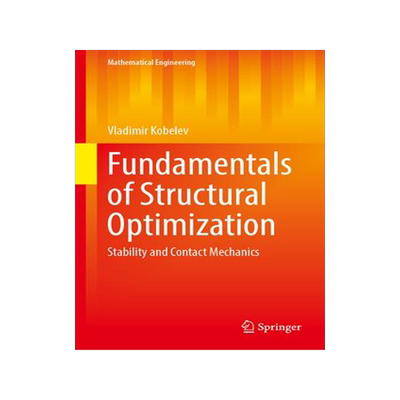 [预订]Fundamentals of Structural Optimization: Stability and Contact Mechanics 9783031346316