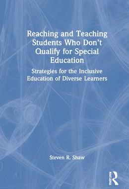 [预订]Reaching and Teaching Students Who Don’t Qualify for Special Education 9780367680244