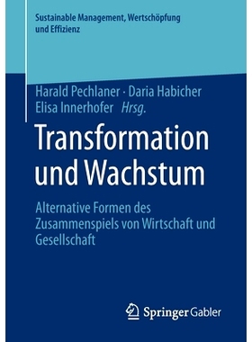 预订 Transformation und Wachstum: Alternative Formen des Zusammenspiels von Wirtschaft und Gesellschaft 转型与增长：经济