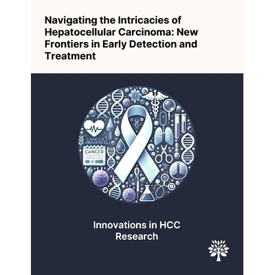 预订 Navigating the Intricacies of Hepatocellular Carcinoma: New Frontiers in Early Detection and Treatment