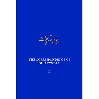 预订 The Correspondence of John Tyndall, Volume 3: The Correspondence, January 1850-December 1852: 9780822945093