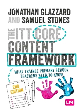 预订 The ITT Core Content Framework: What trainee primary school teachers need to know ITT 核心内容框架：实习小学教师需