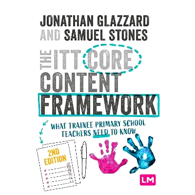 预订 The ITT Core Content Framework: What trainee primary school teachers need to know ITT 核心内容框架：实习小学教师需