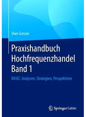 预订 Praxishandbuch Hochfrequenzhandel Band 1: BASIC: Analysen, Strategien, Perspektiven: 9783658049348