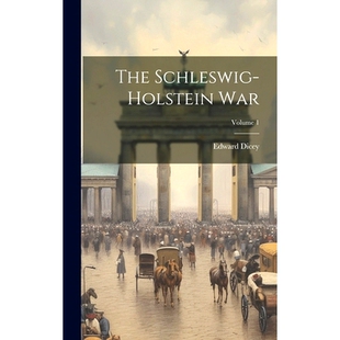 预订 The Schleswig-holstein War; Volume 1: 9781020978654