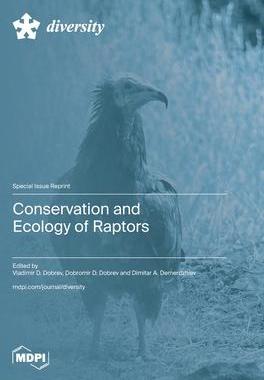 [预订]Conservation and Ecology of Raptors 9783036586922