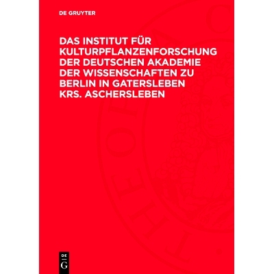 预订 Das Institut für Kulturpflanzenforschung der Deutschen Akademie der Wissenschaften zu Berlin in Gatersleben Krs. A