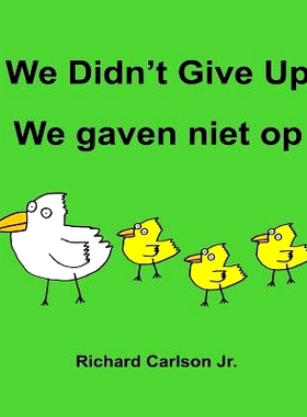 预订 We Didn’t Give Up We gaven niet op: Children’s Picture Book English-Dutch (Bilingual Edition): 9781536836042