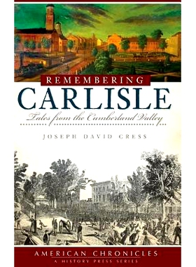 预订 Remembering Carlisle: Tales from the Cumberland Valley: 9781540220554