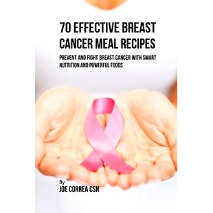 Nutrition Effective Meal Cancer 预订 Prevent Smart Powerful with Breast Fight and Foods Recipes