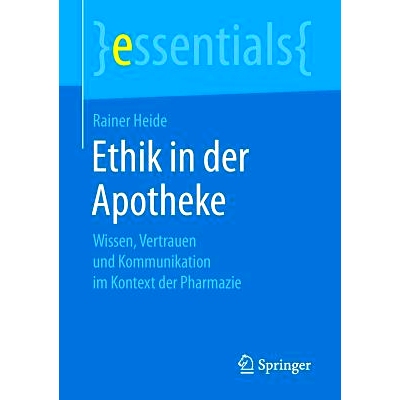 预订 Ethik in der Apotheke: Wissen, Vertrauen und Kommunikation im Kontext der Pharmazie: 9783658264833