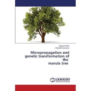 Genetic Transformation Tree Micropropagation 9783659342462 Marula and the 预订