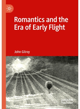 预订 Romantics and the Era of Early Flight 浪漫主义者与早期飞行时代: 9783031187742