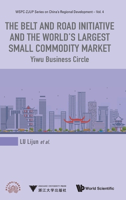 【预订】Belt and Road Initiative and the World’s Largest Small Commodity Market, The