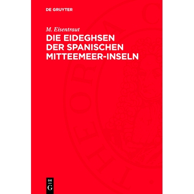 预订 Die Eideghsen der spanischen Mitteemeer-Inseln: und ihre Rassenaufspaltung im Lichte der Evolution: 9783112732083