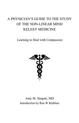 【预订】A Physician’s Guide to the Study of the Non-Linear Mind - Kelee(R) Medicine: Learning to Heal with Compass...