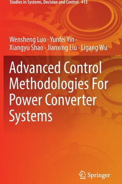 【预订】Advanced Control Methodologies For Power Converter Systems 9783030942885