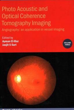 [预订]Photo Acoustic and Optical Coherence Tomography Imaging, Volume 3: Angiography: an application in ve 9780750320580