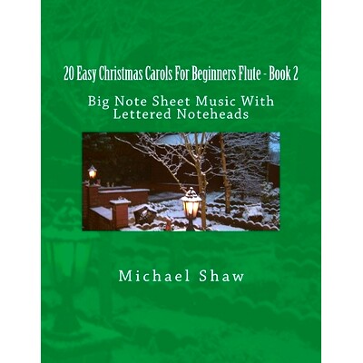 预订 20 Easy Christmas Carols For Beginners Flute - Book 2: Big Note Sheet Music With Lettered Noteheads: 9781539116721