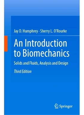 预订 An Introduction to Biomechanics: Solids and Fluids, Analysis and Design 生物力学导论：固体与流体、分析与设计 第3版: