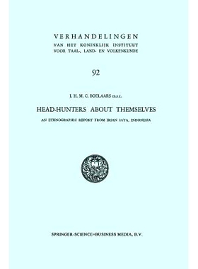 预订 Head-Hunters About Themselves: An Ethnographic Report from Irian Jaya, Indonesia: 9789401168083