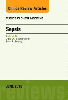 【预订】Sepsis, An Issue of Clinics in Chest Medicine