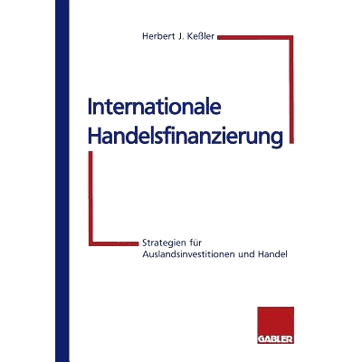 预订 Internationale Handelsfinanzierung: Strategien für Auslandsinvestitionen und Handel: 9783322846198