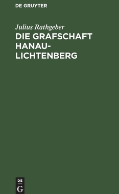 【预订】Die Grafschaft Hanau-Lichtenberg 9783111118222