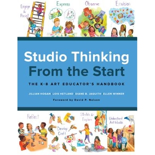 预订 Studio Thinking from the Start: The K–8 Art Educator’s Handbook 工作室思考从一开始：K-8艺术教育者手册: 9780807759