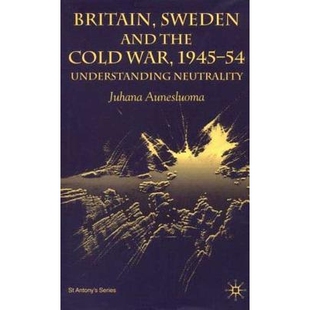 预订 Britain, Sweden and the Cold War, 1945–54: Understanding Neutrality: 9780333981931