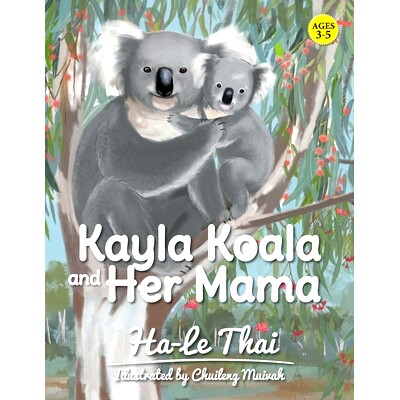 预订 Kayla Koala and Her Mama: Ages 3-5: 9780648809869
