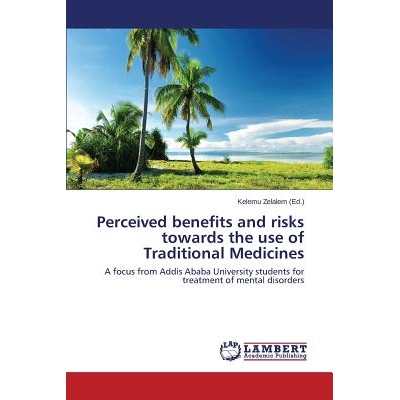 预订 Perceived benefits and risks towards the use of Traditional Medicines: 9783659623998