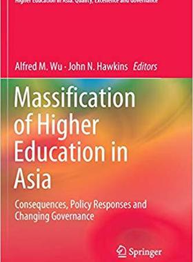 【预售】Massification of Higher Education in Asia: Consequences, Policy Responses and Changing Governance