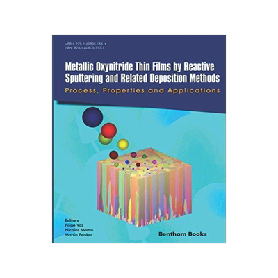 [预订]Metallic Oxynitride Thin Films by Reactive Sputtering and Related Deposition Methods: Processes, Pro 9781608051571