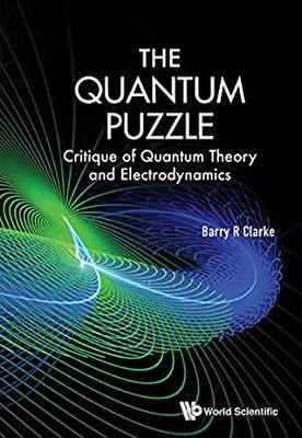 【预订】Quantum Puzzle, The: Critique of Quantum Theory and Electrodynamics