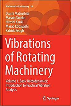 【预售】Vibrations of Rotating Machinery: Volume 1. Basic Rotordynamics: Introduction to Practical Vibration Analy...