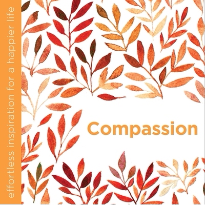 预订 Compassion: Effortless Inspiration for a Happier Life: 9781780289502